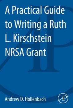 Paperback A Practical Guide to Writing a Ruth L. Kirschstein Nrsa Grant Book