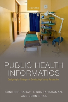 Paperback Public Health Informatics: Designing for Change - A Developing Country Perspective Book