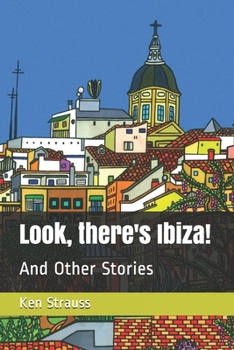 Paperback Look, there's Ibiza!: And Other Stories Book