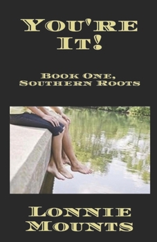 Paperback You're It!: Book One, Southern Roots Book