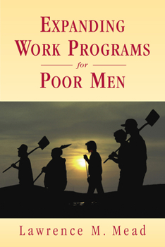 Hardcover Expanding Work Programs for Poor Men Book
