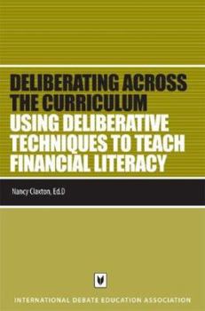 Paperback Using Deliberative Techniques to Teach Financial Literacy Book