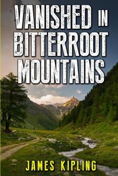 Paperback Vanished in Bitterroot Mountains Book