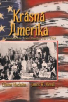 Paperback Krasna Amerika: A Study of Texas Czechs, 1851-1939 Book