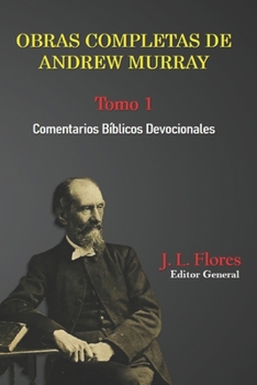 Paperback Obras Completas de Andrew Murray Tomo 1: Comentarios Bíblicos Devocionales [Spanish] Book
