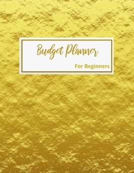 Budget Planner For Beginners: Monthly and Weekly Bill Organizer Daily Expense Tracker With 2020 Undated Workbook A Year for Control Business Money ... Journal Manage Accounting Worksheets