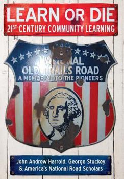 Hardcover Learn or Die: 21st Century Community Learning Book