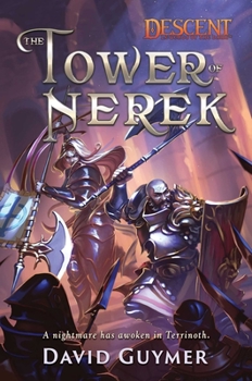 The Tower of Nerek: A Descent: Legends of the Dark Novel - Book  of the Descent: Legends of the Dark