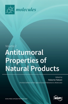 Hardcover Antitumoral Properties of Natural Products: Volume 2 Book