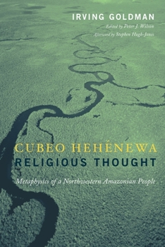 Paperback Cubeo Hehénewa Religious Thought: Metaphysics of a Northwestern Amazonian People Book