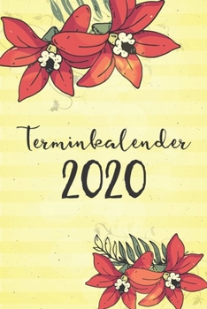 Terminkalender 2020: A5 Softcover Terminplaner für die Woche auf 2 Seiten / Terminkalender / Jahreskalender / Planer für 2020 für Frauen mit Lilien (German Edition)