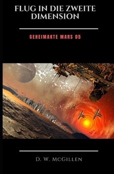 Paperback Flug in die zweite Dimension: Geheimakte Mars 05 [German] Book