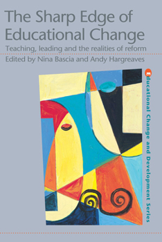 Paperback The Sharp Edge of Educational Change: Teaching, Leading and the Realities of Reform Book