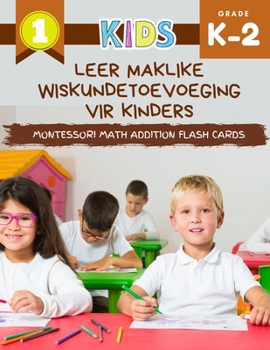 Paperback Leer maklike wiskundetoevoeging vir kinders Montessori Math Addition Flash Cards: My eerste groot boek vir wiskunde met foto's tot en met 10. Aangenam [Afrikaans] Book