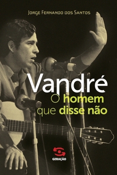 Paperback Vandré - O homem que disse não [Portuguese] Book