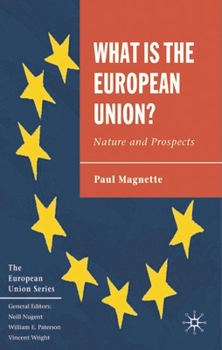 Hardcover What Is the European Union: Nature and Prospects Book