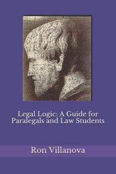Paperback Legal Logic: A Guide for Paralegals and Law Students Book