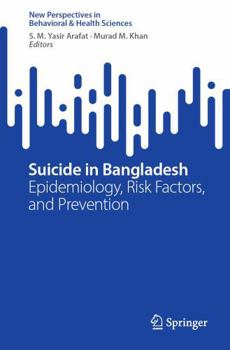 Hardcover Suicide in Bangladesh: Epidemiology, Risk Factors, and Prevention Book