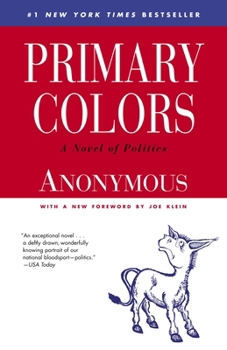 Paperback Primary Colors: A Novel of Politics Book