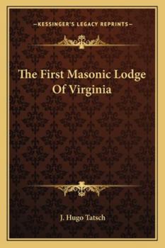 Paperback The First Masonic Lodge Of Virginia Book