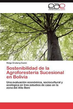 Paperback Sostenibilidad de la Agroforestería Sucesional en Bolivia [Spanish] Book