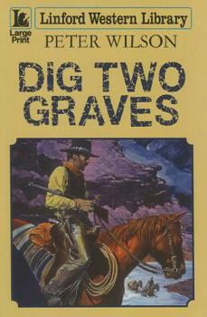 Paperback Dig Two Graves [Large Print] Book