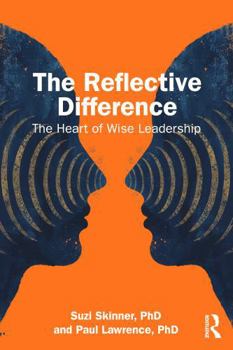 Paperback The Reflective Difference: The Heart of Wise Leadership Book