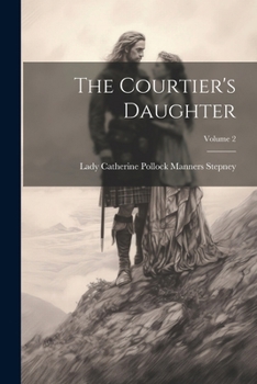 Paperback The Courtier's Daughter; Volume 2 Book