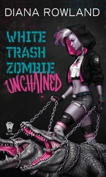 Mass Market Paperback White Trash Zombie Unchained Book