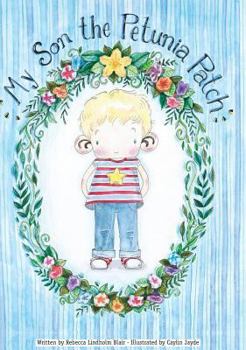 Hardcover My Son the Petunia Patch Book