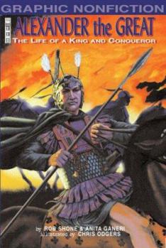 Alexander the Great: The Life of a King and Conqueror (Graphic Nonfiction)
