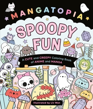 Paperback Mangatopia Spoopy Fun: A Cute and Creepy Colouring Book of Anime and Manga Book