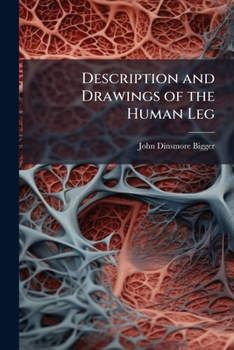 Paperback Description and Drawings of the Human Leg Book