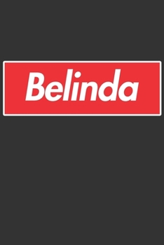 Paperback Belinda: Belinda Planner Calendar Notebook Journal, Personal Named Firstname Or Surname For Someone Called Belinda For Christma Book