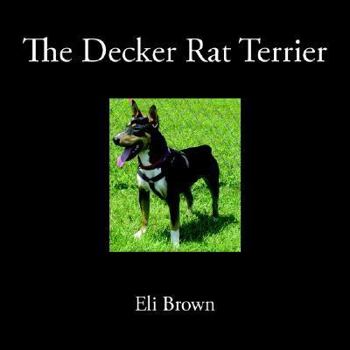 Paperback The Decker Rat Terrier Book