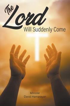 Paperback The Lord Will Suddenly Come Book