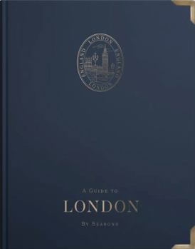 Hardcover A Guide to London: By Seasons Book