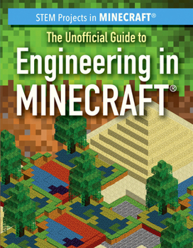 Paperback The Unofficial Guide to Engineering in Minecraft(r) Book