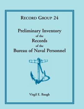 Preliminary Inventory of the Records of the Bureau of Naval Personnel: Record Group 24