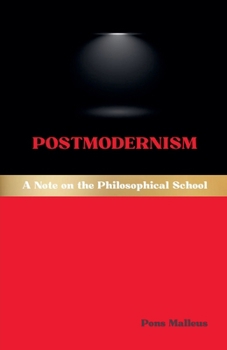 Postmodernism: A Note on the Philosophical School (Western Philosophical Schools)