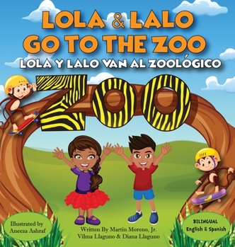 Hardcover Lola and Lalo Go to the Zoo: Lola and Lalo Van Al Zoologico Book