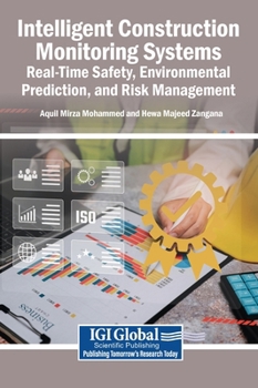 Hardcover Intelligent Construction Monitoring Systems: Real-Time Safety, Environmental Prediction, and Risk Management Book