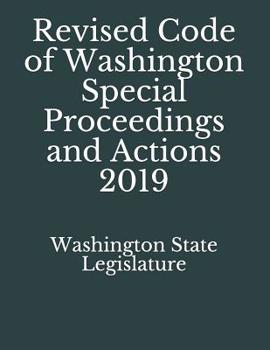 Paperback Revised Code of Washington Special Proceedings and Actions 2019 Book