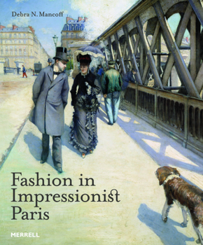 Hardcover Fashion in Impressionist Paris Book