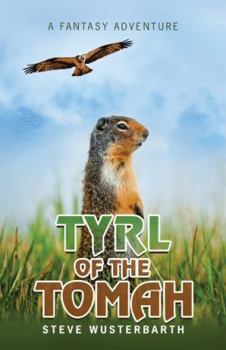 Paperback Tyrl of the Tomah: A Fantasy Adventure Book