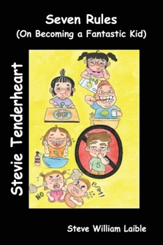 Paperback Stevie Tenderheart Seven Rules: On Becoming a Fantastic Kid Book