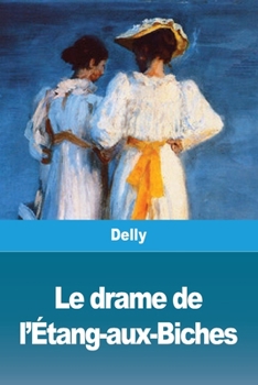 Paperback Le Drame de l'Étang-Aux-Biches [French] Book