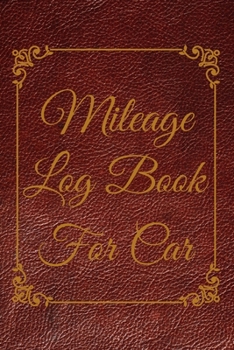 Paperback Mileage Log Book For Car: Mileage Log Book Tracker, Elegant Design, Odometer Reads Book