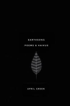 Paperback Earthsong: Poems and Haikus Book