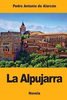Paperback La Alpujarra: Sesenta leguas a caballo precedidas de seis en diligencia [Spanish] Book
